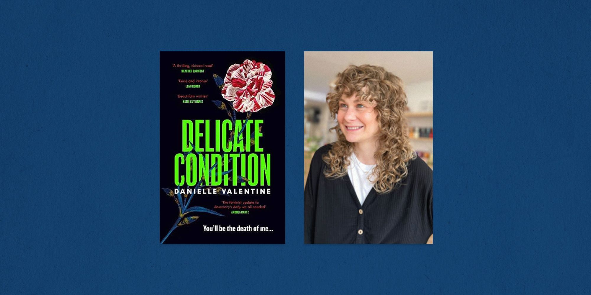 Horror Writer Danielle Valentine's Newest Novel, 'Delicate Condition,' Tackles Her Scariest Subject Yet: Pregnancy